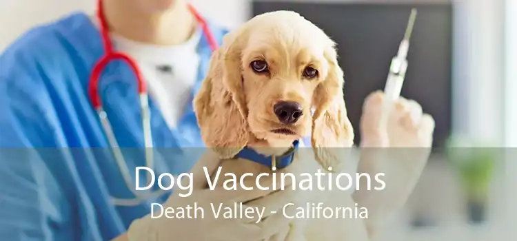 Dog Vaccinations Death Valley - California