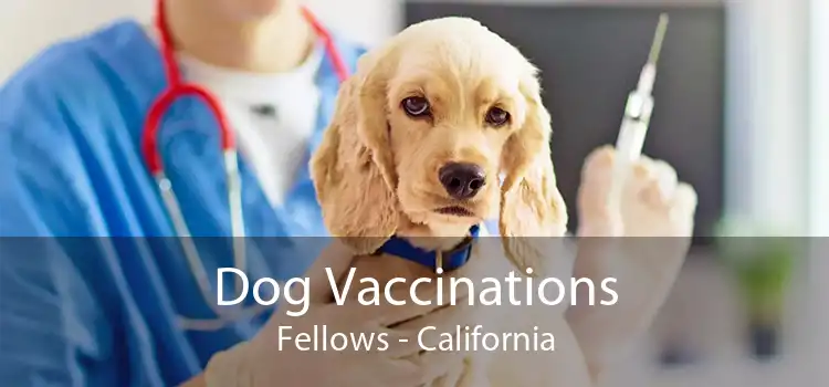 Dog Vaccinations Fellows - California